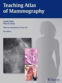 マンモグラフィ診断アトラス（第４版）<br>Teaching Atlas of Mammography （4th, rev. and exp. ed. 2011. 330 p. w. 670 ill. 3100 mm）