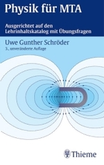 Physik für MTA : Ausgerichtet auf den Lehrinhaltskatalog mit Übungsfragen (Thieme flexible Taschenbücher) （3., unveränd. Aufl. 2003. X, 274 S. m. 230 Abb. 19 cm）