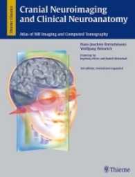ＭＲＩ・ＣＴによる頭部神経画像と臨床神経解剖アトラス（第３版）<br>Cranial Neuroimaging and Clinical Neuroanatomy : Forew. by Ruth G. Ramsey (Thieme Classics) （3RD）