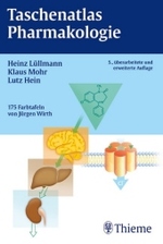 Taschenatlas der Pharmakologie (Thieme flexible Taschenbücher) （5., überarb. u. erw. Aufl. 2004. XI, 394 S. m. 172 Farbtaf. v. J&）