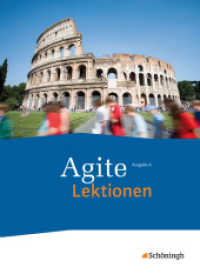 Agite - Lehrgang Latein als zweite Fremdsprache : Schulbuch Lektionen (Agite 1) （2014. 343 S. vierfarb., zahlr. Abb. 266.00 mm）