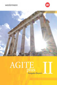 Agite plus - Arbeitsbücher für Latein als zweite Fremdsprache - Ausgabe Bayern : Schulbuch 2 (Agite plus 20) （2019. 256 S. zahlr. Abb. 267.00 mm）