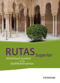 RUTAS Superior - Arbeitsbuch für Spanisch als neu einsetzende und fortgeführte Fremdsprache in der Qualifikationsphase d : Schulbuch (RUTAS Superior 20) （2014. 454 S. vierfarb., zahlr. Abb. 266.00 mm）