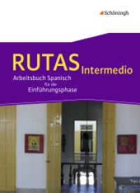 RUTAS Intermedio - Arbeitsbuch für Spanisch als fortgeführte Fremdsprache in der Einführungsphase der gymnasialen Oberst : Schulbuch (RUTAS Intermedio 1) （2014. 215 S. vierfarb., zahlr. Abb. 266.00 mm）