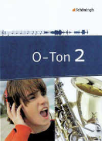 O-Ton - bisherige Ausgabe 2011 : Schulbuch 2 (O-Ton 8) （2012. 480 S. vierfarb., zahlr. Abb. 267.00 mm）