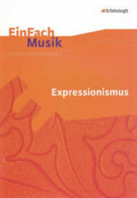 Expressionismus, m. Audio-CD : Expressionismus (EinFach Musik 25) （2009. 101 S. einige Abb., mit CD, DIN A4. 297.00 mm）