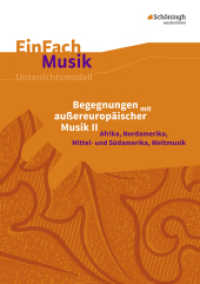 Begegnungen mit außereuropäischer Musik, m. Audio-CD Bd.2 : Begegnungen mit außereuropäischer Musik II Afrika, Nordamerika, Mittel- und Südamerika, Weltmusik (EinFach Musik 52) （2017. 134 S. einige Abb., mit CD. 298.00 mm）