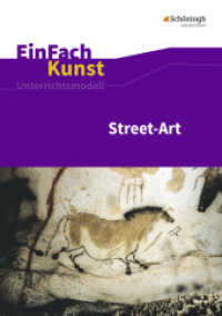 Street-Art: Künstler, m. CD-ROM : Street-Art Jahrgangsstufen 7 - 10. Jahrgangsstufen 7 - 10 (EinFach Kunst 5) （2016. 136 S. einige Abb., mit CD-ROM. 297.00 mm）