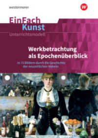EinFach Kunst : Werkbetrachtung als Epochenüberblick In 15 Bildern durch die Geschichte der neuzeitlichen Malerei. Jahrgangsstufen 11 - 13. Mit Online-Zugang. Download-Code mit Lehr- und Lernvideos sowie einem Epochenpu (EinFach Kunst 60) （2019. 114 S. m. farb. Abb. 297.00 mm）