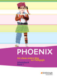PHOENIX - Der etwas andere Weg zur Pädagogik - Erziehungswissenschaft in der gymnasialen Oberstufe - Ausgabe 2014 : Band 1 Einführungsphase (Phoenix 1) （2014. 340 S. vierfarb., zahlr. Abb. 268.00 mm）