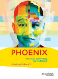 PHOENIX - Der etwas andere Weg zur Pädagogik - Erziehungswissenschaft in der gymnasialen Oberstufe - Ausgabe 2014 : Band 2 Qualifikationsphase (Phoenix 5) （2015. 548 S. vierfarb., zahlr. Abb. 267.00 mm）