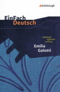EinFach Deutsch Textausgaben : Gotthold Ephraim Lessing: Emilia Galotti Ein Trauerspiel in fünf Aufzügen. Gymnasiale Oberstufe. Klasse 11-13 (EinFach Deutsch 550) （2009. 139 S. 187.00 mm）