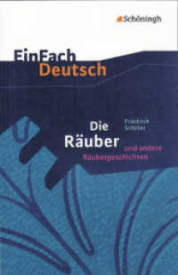 EinFach Deutsch Textausgaben : Friedrich Schiller: Die Räuber und andere Räubergeschichten Gymnasiale Oberstufe. Für Kl.11-13 (EinFach Deutsch 715) （Nachdr. 2007. 259 S. einige Abb. 187.00 mm）