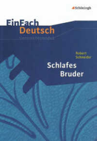 EinFach Deutsch Unterrichtsmodelle : Robert Schneider: Schlafes Bruder Gymnasiale Oberstufe (EinFach Deutsch 1350) （Nachdr. 2006. 147 S. einige Abb., DIN A4. 297.00 mm）