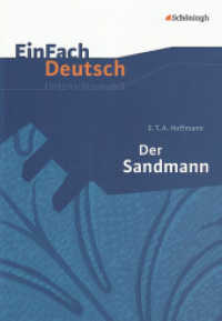 EinFach Deutsch Unterrichtsmodelle : E.T.A. Hoffmann: Der Sandmann Gymnasiale Oberstufe (EinFach Deutsch 830) （Nachdr. 2017. 123 S. einige Abb., DIN A4. 297.00 mm）