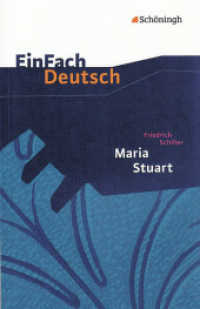 EinFach Deutsch Textausgaben : Friedrich Schiller: Maria Stuart Ein Trauerspiel. Gymnasiale Oberstufe (EinFach Deutsch 710) （Nachdr. 2007. 206 S. einige Abb. 186.00 mm）