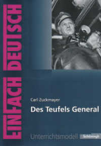 EinFach Deutsch Unterrichtsmodelle : Carl Zuckmayer: Des Teufels General: Gymnasiale Oberstufe (EinFach Deutsch 1800) （2008. 137 S. m. zahlr. Abb. 297.00 mm）