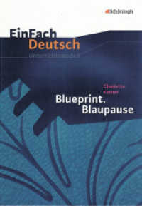EinFach Deutsch Unterrichtsmodelle : Charlotte Kerner: Blueprint. Blaupause Klassen 8 - 10 (EinFach Deutsch 232) （2009. 118 S. einige Abb., DIN A4. 297.00 mm）