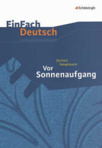 EinFach Deutsch Unterrichtsmodelle : Gerhart Hauptmann: Vor Sonnenaufgang Gymnasiale Oberstufe (EinFach Deutsch 802) （2009. 111 S. DIN A4. 297.00 mm）