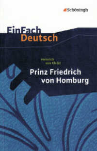 EinFach Deutsch Textausgaben : Heinrich von Kleist: Prinz Friedrich von Homburg Ein Schauspiel. Gymnasiale Oberstufe. Kl.11-13 (EinFach Deutsch 490) （2009. 185 S. einige Abb. 184.00 mm）