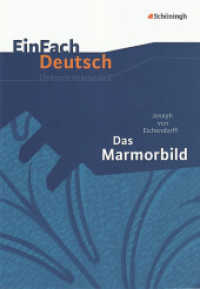 EinFach Deutsch Unterrichtsmodelle : Joseph von Eichendorff: Das Marmorbild Gymnasiale Oberstufe (EinFach Deutsch 660) （2010. 128 S. einige Abb., DIN A4. 297.00 mm）