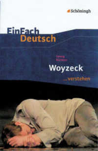 Georg Büchner 'Woyzeck' : Georg Büchner: Woyzeck. Gesamtschule, Gymnasium, Sek.II (EinFach Deutsch ... verstehen 260) （2010. einige Abb. 191.00 mm）
