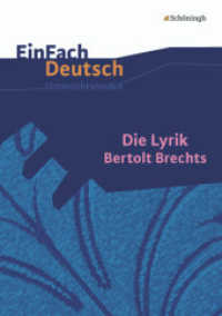 EinFach Deutsch Unterrichtsmodelle : Die Lyrik Bertolt Brechts Gymnasiale Oberstufe (EinFach Deutsch 602) （2012. 200 . einige Abb., DIN A4. 297.00 mm）