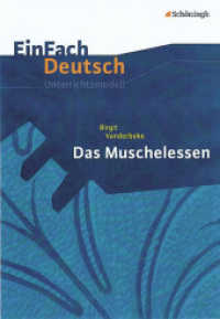EinFach Deutsch Unterrichtsmodelle : Birgit Vanderbeke: Das Muschelessen Gymnasiale Oberstufe (EinFach Deutsch 1580) （2011. 157 S. einige Abb., DIN A4. 297.00 mm）