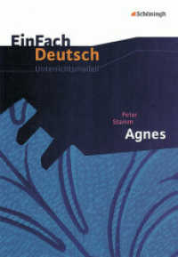 EinFach Deutsch Unterrichtsmodelle : Peter Stamm: Agnes Gymnasiale Oberstufe (EinFach Deutsch 1505) （2012. 147 S. einige Abb., DIN A4. 297.00 mm）