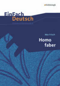 EinFach Deutsch Unterrichtsmodelle : Max Frisch: Homo faber Gymnasiale Oberstufe (EinFach Deutsch 680) （Neubearb. 2012. 157 S. einige Abb., DIN A4. 299.00 mm）