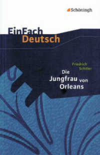 EinFach Deutsch Textausgaben : Friedrich Schiller: Die Jungfrau von Orleans Gymnasiale Oberstufe (EinFach Deutsch 704) （2012. 196 S. einige Abb. 187.00 mm）