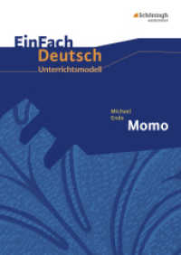EinFach Deutsch Unterrichtsmodelle : Michael Ende: Momo Klassen 5 - 7 (EinFach Deutsch 40) （2013. 148 S. m. Abb. 297.00 mm）