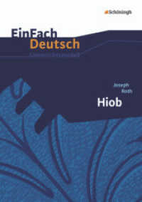 EinFach Deutsch Unterrichtsmodelle : Joseph Roth: Hiob Gymnasiale Oberstufe (EinFach Deutsch 1210) （2012. 173 S. einige Abb., DIN A4. 297.00 mm）