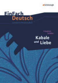 EinFach Deutsch Unterrichtsmodelle : Friedrich Schiller: Kabale und Liebe Gymnasiale Oberstufe (EinFach Deutsch 1323) （Neubearb. 2012. 156 S. einige Abb., DIN A4. 297.00 mm）
