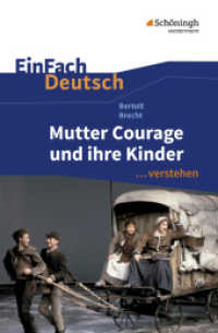 Bertolt Brecht: Mutter Courage und ihre Kinder : Bertolt Brecht: Mutter Courage und ihre Kinder (EinFach Deutsch ... verstehen 210) （2012. 183 S. einige Abb. 190.00 mm）