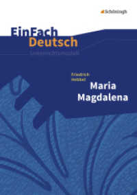 EinFach Deutsch Unterrichtsmodelle : Friedrich Hebbel: Maria Magdalena Gymnasiale Oberstufe (EinFach Deutsch 811) （2016. 131 S. einige Abb. 297.00 mm）