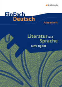 EinFach Deutsch - Unterrichtsmodelle und Arbeitshefte : Literatur und Sprache um 1900 Arbeitsheft (EinFach Deutsch 105) （2014. 88 S. vierfarb., DIN A4. 296.00 mm）