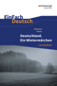 Heinrich Heine: Deutschland. Ein Wintermärchen : Heinrich Heine: Deutschland. Ein Wintermärchen (EinFach Deutsch ... verstehen 840) （2017. 175 S. einige Abb. 190.00 mm）
