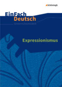 EinFach Deutsch Unterrichtsmodelle : Expressionismus Gymnasiale Oberstufe (EinFach Deutsch 385) （2016. 178 S. einige z. T. farb. Abb. 296.00 mm）