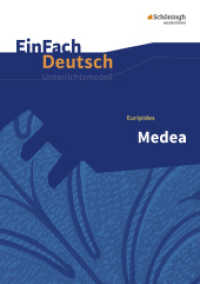 EinFach Deutsch Unterrichtsmodelle : Euripides: Medea Gymnasiale Oberstufe (EinFach Deutsch 664) （2016. 122 S. einige Abb. 297.00 mm）