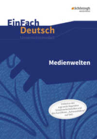 EinFach Deutsch - Unterrichtsmodelle und Arbeitshefte : Medienwelten Unterrichtsmodell (EinFach Deutsch 131) （2017. 76 S. 297.00 mm）