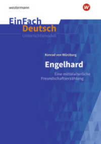 EinFach Deutsch Unterrichtsmodelle : Konrad von Würzburg: Engelhard Eine mittelalterliche Freundschaftserzählung. Gymnasiale Oberstufe (EinFach Deutsch 1640) （2022. 113 S. einige z. T. farb. Abb. 297.00 mm）