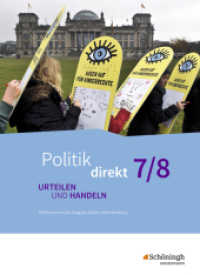 Politik direkt - Urteilen und Handeln - Differenzierende Ausgabe Baden-Württemberg : Schulbuch 7/8 (Politik direkt 2) （2017. 284 S. vierfarb., zahlr. Abb. 267.00 mm）