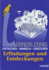 Erfindungen und Entdeckungen : Erfindungen und Entdeckungen (LERNERLEBNIS GESCHICHTE 6) （2004. 88 S. mit 9 S. Lösungsheft, zahlr. Abb., DIN A4. 297.00 mm）