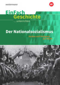 Der Nationalsozialismus: Ausbau und Festigung der Macht : Der Nationalsozialismus Ausbau und Festigung der Macht (EinFach Geschichte ...unterrichten 100) （2018. 107 S. einige z. T. farb. Abb. 297.00 mm）