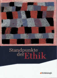 Standpunkte der Ethik - Lehr- und Arbeitsbuch für die gymnasiale Oberstufe - Bisherige Ausgabe : Schulbuch (Standpunkte der Ethik 1) （2011. 416 S. vierfarb., zahlr. Abb. 267.00 mm）