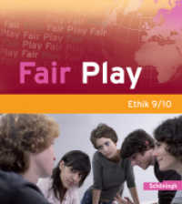 Fair Play - Lehrwerk für den Ethikunterricht - Bisherige Ausgabe : Schulbuch 9/10 (Fair Play 8) （2008. 328 S. m. meist farb. Abb. 237.00 mm）