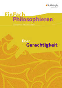 Über Gerechtigkeit : Über Gerechtigkeit (EinFach Philosophieren 3) （2010. 120 S. DIN A4. 297.00 mm）