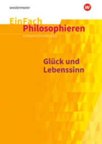 Glück und Lebenssinn : Glück und Lebenssinn Klassen 7 - 10 (EinFach Philosophieren 40) （2019. 120 S. einige Abb. 298.00 mm）