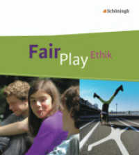 Fair Play - Lehrwerk für den Ethikunterricht - Mittleres Schulwesen (Realschule u.a.) für Baden-Württemberg u.a. (Fair Play 20) （2012. 319 S. vierfarb., zahlr. Abb. 238.00 mm）